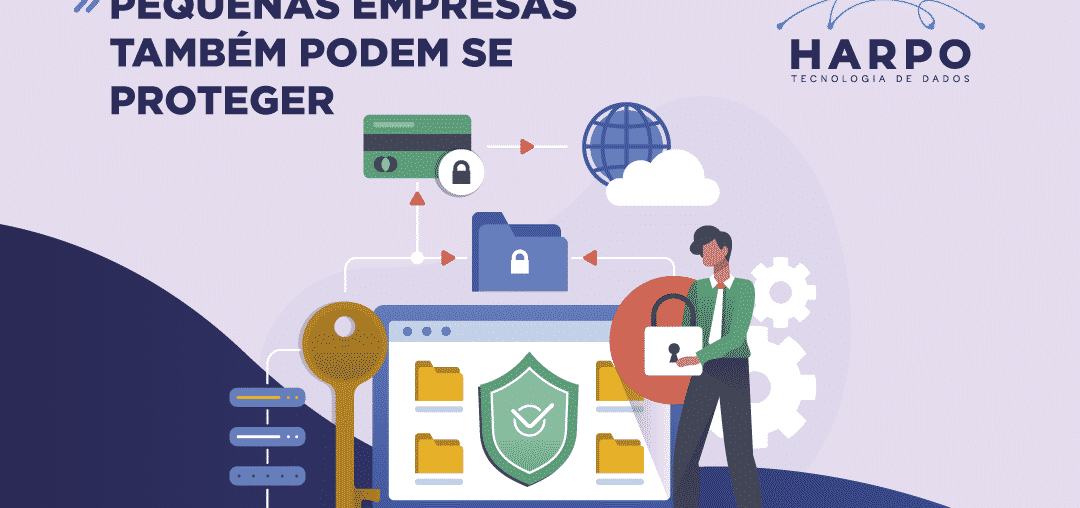 Pequenas empresas também devem investir em segurança de dados